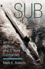 Sub An Oral History Of US Navy Submarines