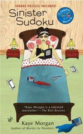 Sinister Sudoku: A Sudoku Mystery Volume 3 by Kaye Morgan