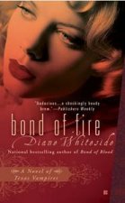 Bond of Fire A Novel of Texas Vampires