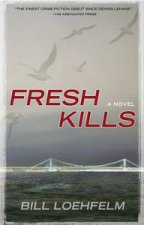 Fresh Kills A Novel