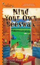 Mind Your Own Beeswax A Queen Bee Mystery Book 2