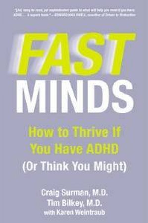 Fast Minds: How to Thrive If You Have ADHD (Or Think You Might) by Craig & Bilkey Tim & Weintraub Ka Surman