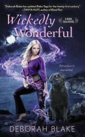 Wickedly Wonderful: Baba Yaga Book 2 by Deborah Blake