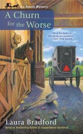 A Churn for the Worse: Amish Mystery Book 5 by Laura Bradford
