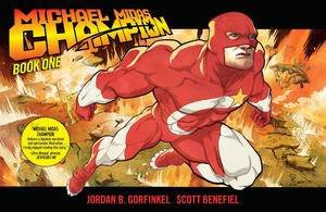 Michael Midas Champion: Book One by Jordan B. Gorfinkel & Scott Benefiel