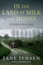 In the Land of Milk and Honey An Elizabeth Harris Novel
