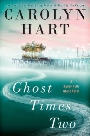 Ghost Times Two by CAROLYN HART
