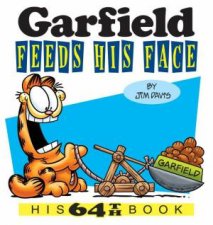Garfield Feeds His Face His 64th Book