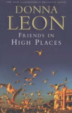 A Commissario Brunetti Novel Friends In High Places