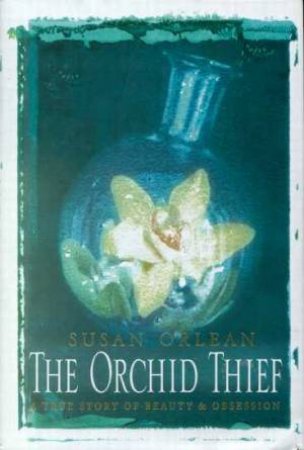 The Orchid Thief by Susan Orlean