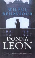 A Commissario Brunetti Novel Wilful Behaviour