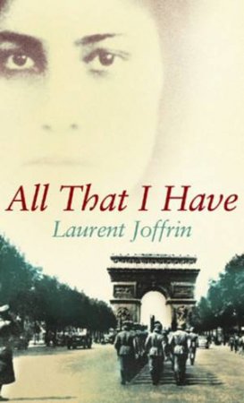 All That I Have by Laurent Joffrin