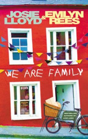 We Are Family by Josie Lloyd & Emlyn Rees