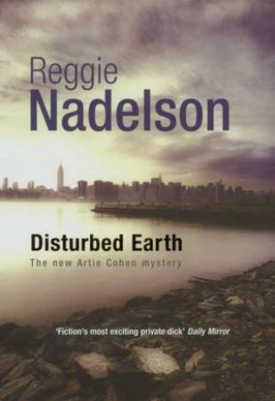 Disturbed Earth by Reggi Nadelson