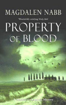A Marshal Guarnaccia Novel: Property Of Blood by Magdalen Nabb
