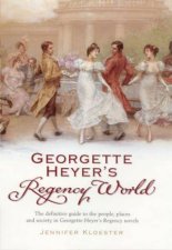 Georgette Heyers Regency World