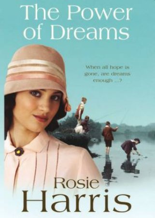 The Power Of Dreams by Rosie Harris