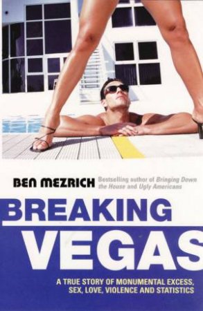 Breaking Vegas by Ben Mezrich
