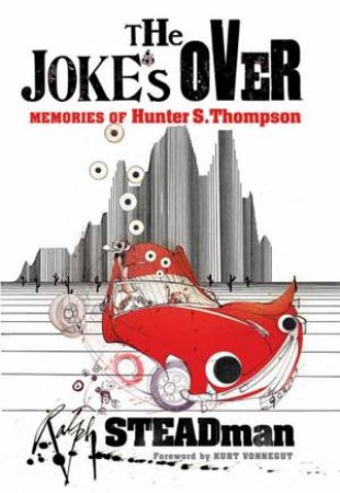 The Joke's Over by Ralph Steadman