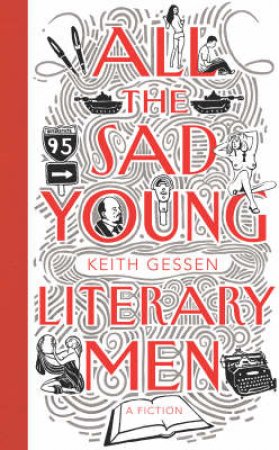 All The Sad Young Literary Men by Keith Gessen