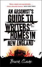 An Arsonists Guide To Writers Hom