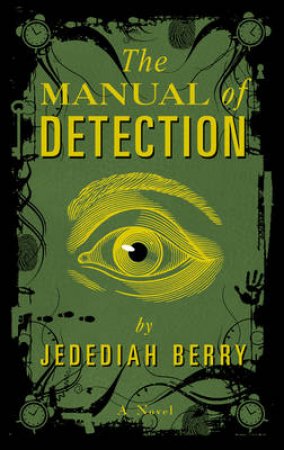 The Manual Of Detection by Jebediah Berry