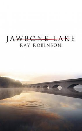 Jawbone Lake by Ray Robinson
