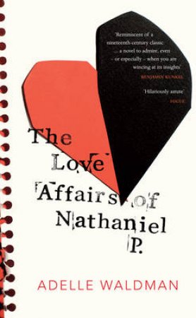 The Love Affairs of Nathaniel P. by Adelle Waldman