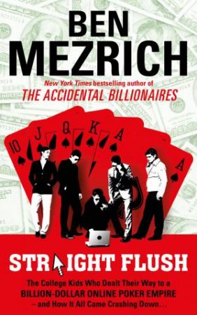 Straight Flush by Ben Mezrich