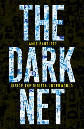 The Dark Net by Jamie Bartlett