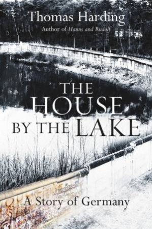 The House by the Lake by Thomas Harding