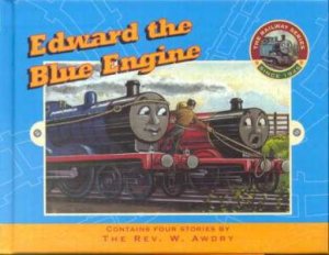 Edward The Blue Engine by Rev W Awdry