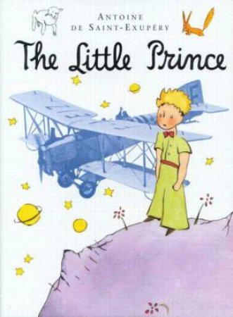 The Little Prince - Gift Edition by Antoine De Saint-Exupery