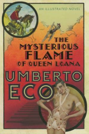 The Mysterious Flame Of Queen Loana by Umberto Eco