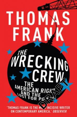 The Wrecking Crew by Thomas Frank