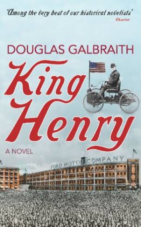 King Henry by Douglas Galbraith