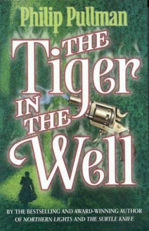 The Tiger In The Well by Philip Pullman