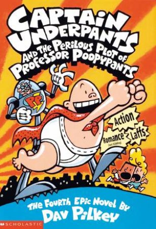 The Perilous Plot Of Professor Poopypants by Dav Pilkey