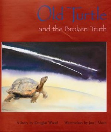 Old Turtle And The Broken Truth by Douglas Wood