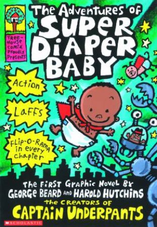 The Adventures Of Super Diaper Baby by Dav Pilkey