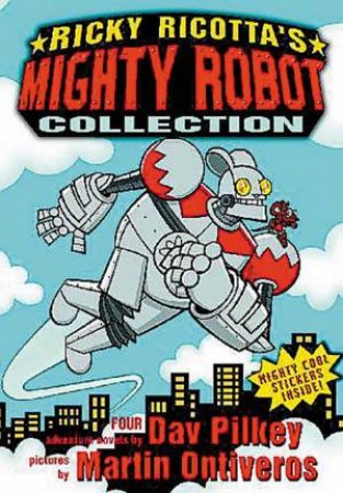 Ricky Ricotta's Mighty Robot Collection Box Set by Dav Pilkey