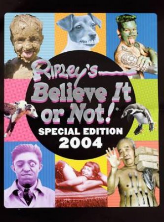 Ripley's Believe It Or Not! Special Edition 2004 by Mary Packard
