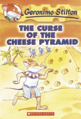 The Curse Of The Cheese Pyramid by Geronimo Stilton