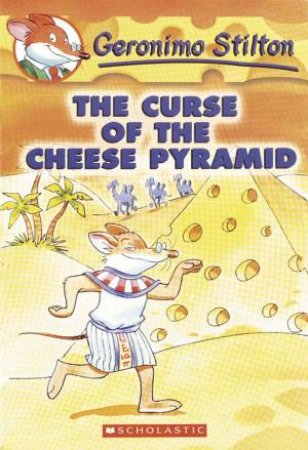 The Curse Of The Cheese Pyramid by Geronimo Stilton
