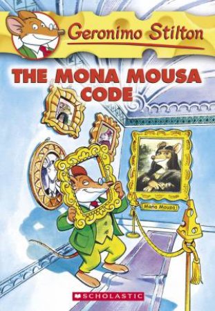 The Mona Mousa Code by Geronimo Stilton