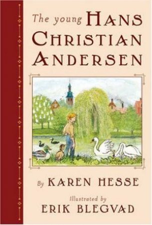 The Young Hans Christian Anderson by Karen Hesse