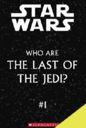 Who Are the Last of the Jedi? by Jude Watson