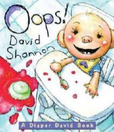 A Diaper David Book: Oops! by David Shannon