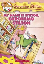 My Name Is Stilton Geronimo Stilton