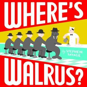 Wheres Walrus by Stephen Savage